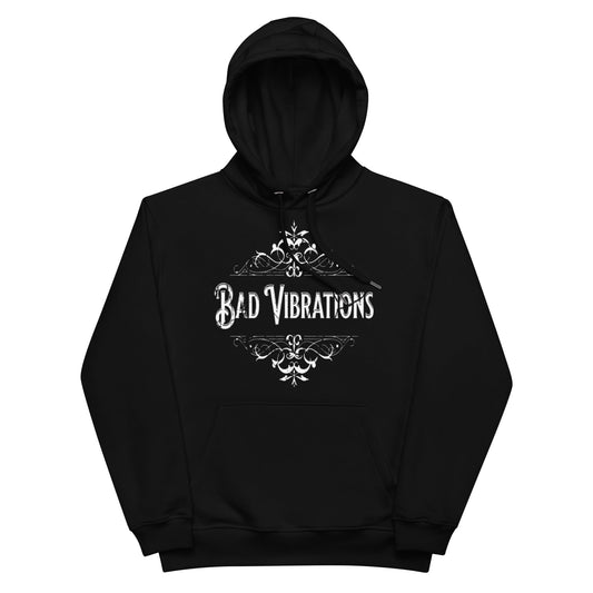 Bad Vibrations hoodie