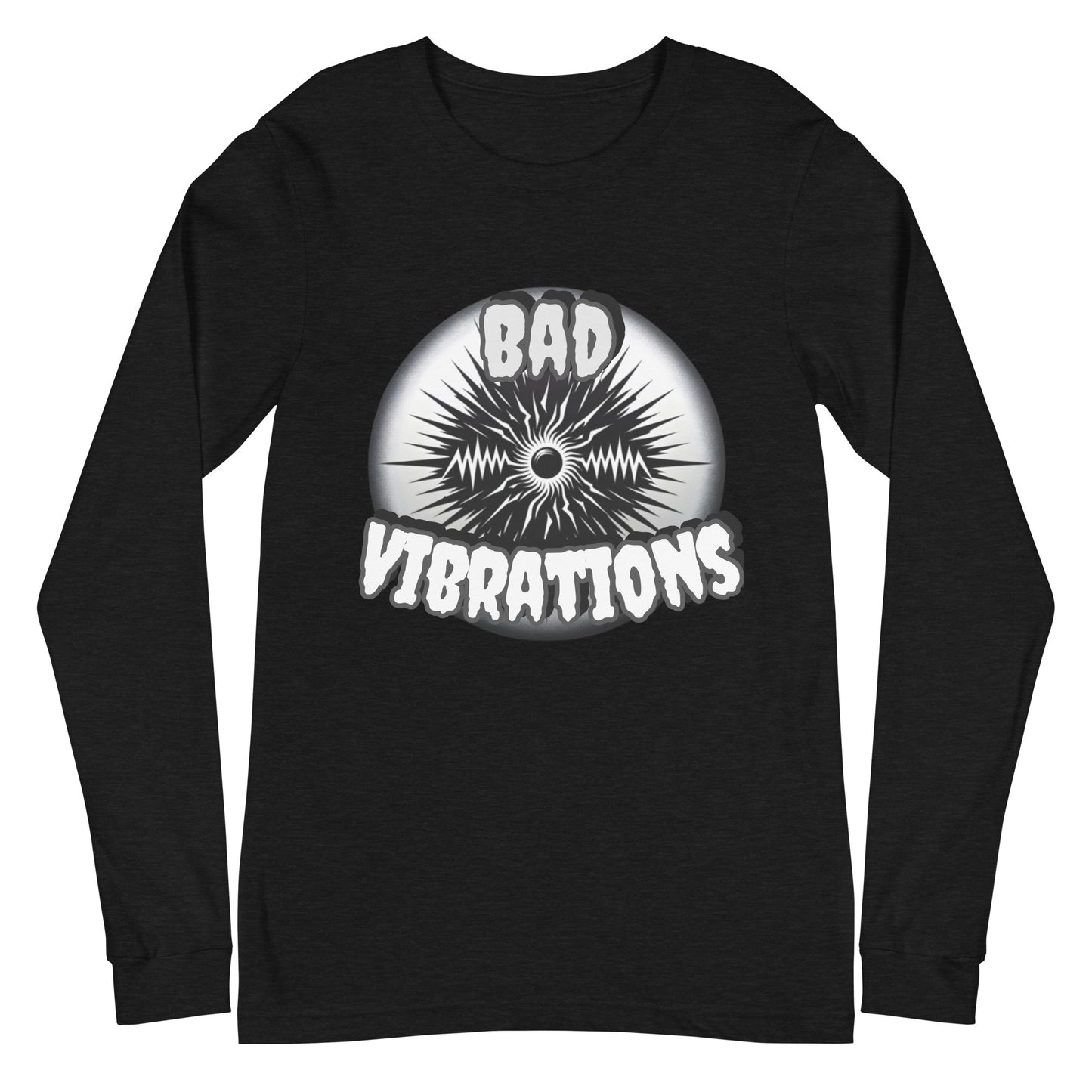 Bad Vibrations Long Sleeve